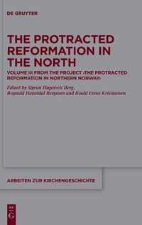 The Protracted Reformation in the North