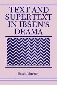 Text and Supertext in Ibsen's Drama