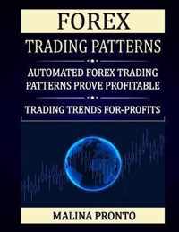 Forex Trading Patterns: Automated Forex Trading Patterns Prove Profitable