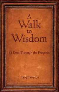 A Walk to Wisdom