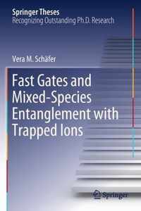 Fast Gates and Mixed-Species Entanglement with Trapped Ions