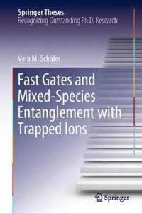 Fast Gates and Mixed-Species Entanglement with Trapped Ions