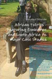 African Politics - Featuring Zimbabwe and South Africa as Major Case Studies