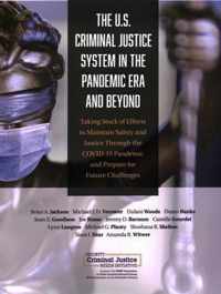 The U.S. Criminal Justice System in the Pandemic Era and Beyond