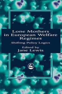 Lone Mothers in European Welfare Regimes