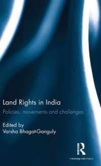 Land Rights in India: Policies, Movements and Challenges