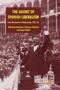 The Agony of Spanish Liberalism