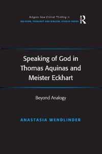 Speaking of God in Thomas Aquinas and Meister Eckhart