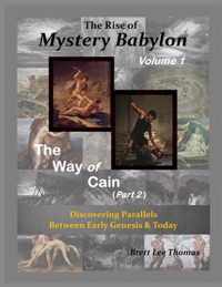 The Rise of Mystery Babylon - The Way of Cain (Part 2)