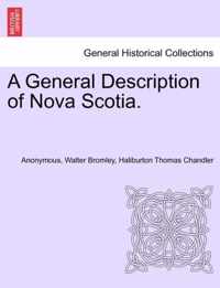A General Description of Nova Scotia.