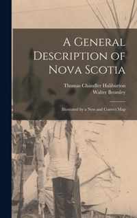 A General Description of Nova Scotia [microform]