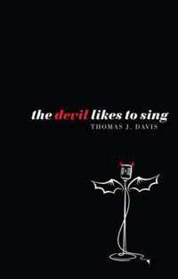 The Devil Likes to Sing