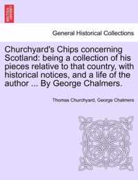 Churchyard's Chips Concerning Scotland