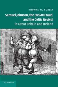 Samuel Johnson, the Ossian Fraud, and the Celtic Revival in Great Britain and Ireland