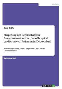 Steigerung der Bereitschaft zur Basisreanimation von  out-of-hospital cardiac arrest Patienten in Deutschland