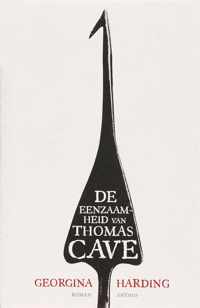 De eenzaamheid van Thomas Cave - Georgina Harding