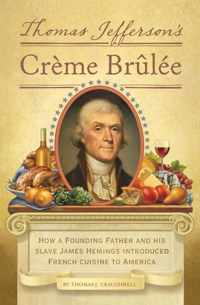 Thomas Jefferson'S Creme Brulee