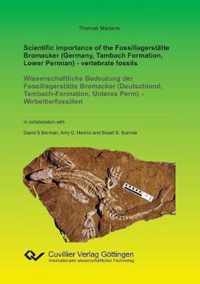 Scientific importance of the Fossillagerstätte Bromacker (Germany, Tambach Formation, Lower Permian) - vertebrate fossils