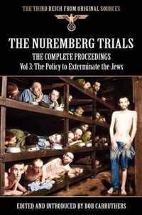 The Nuremberg Trials - The Complete Proceedings Vol 3