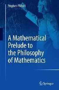 A Mathematical Prelude to the Philosophy of Mathematics