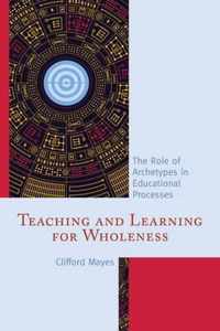 Teaching and Learning for Wholeness