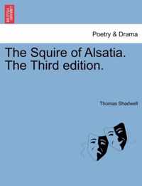 The Squire of Alsatia. the Third Edition.