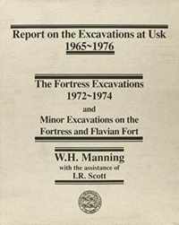 Report on the Excavations at Usk, 1965-76