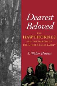 Dearest Beloved - The Hawthornes & the Making of the Middle-Class Family (Paper)