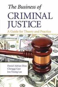 The Business of Criminal Justice