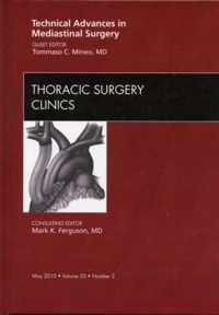 Technical Advances in Mediastinal Surgery, An Issue of Thoracic Surgery Clinics