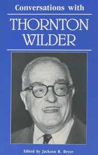 Conversations with Thornton Wilder