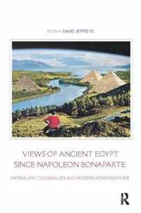 Views of Ancient Egypt since Napoleon Bonaparte