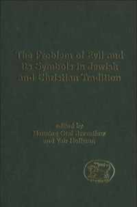 The Problem of Evil and its Symbols in Jewish and Christian Tradition