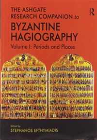 The Ashgate Research Companion to Byzantine Hagiography