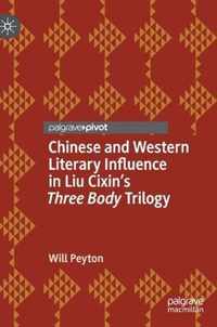 Chinese and Western Literary Influence in Liu Cixin's Three Body Trilogy