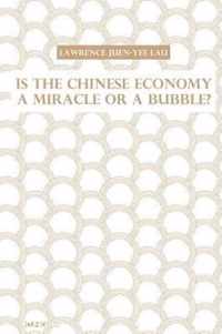 Is the Chinese Economy a Miracle or a Bubble?