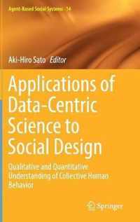 Applications of Data Centric Science to Social Design