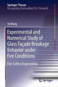 Experimental and Numerical Study of Glass Facade Breakage Behavior under Fire Co