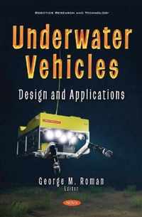 Underwater Vehicles Design and Applications