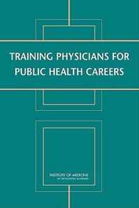 Training Physicians for Public Health Careers