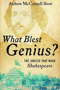 What Blest Genius?  The Jubilee That Made Shakespeare