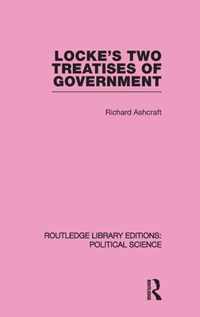 Locke's Two Treatises of Government (Routledge Library Editions: Political Science Volume 17)