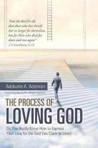 The Process of Loving God