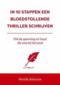 10 stappen  -   In 10 stappen een bloedstollende thriller schrijven