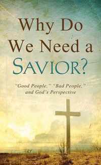 Why Do We Need a Savior?