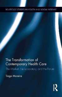 The Transformation of Contemporary Health Care