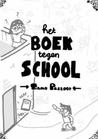 Het Boek tegen School - Tiamo Pastoor - Paperback (9789403633985)