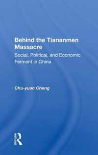 Behind The Tiananmen Massacre