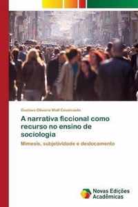 A narrativa ficcional como recurso no ensino de sociologia