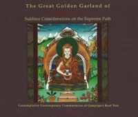 Great Golden Garland of Gampopa's Sublime Considerations on the Supreme Path